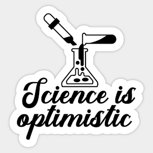 Science is Optimistic Sticker